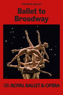 Royal Ballet & Opera 2024/25: Ballet to Broadway: Wheeldon Works Trailer