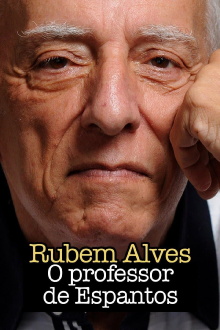 Rubem Alves, o Professor de Espantos Trailer