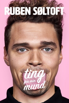 Ruben Søltoft: Ting fra min mund Trailer