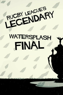 Rugby League's Legendary Watersplash Final Trailer