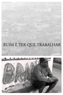 Ruim É Ter Que Trabalhar Trailer