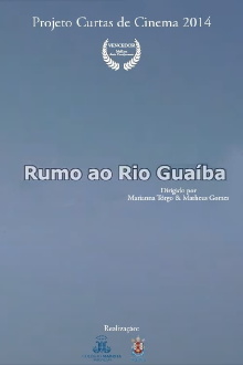 Rumo Ao Rio Guaíba Trailer