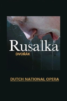 Rusalka - Dutch National Opera Trailer