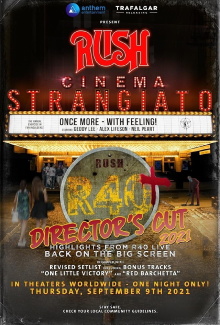 Rush: Cinema Strangiato - R40+ Director's Cut Trailer