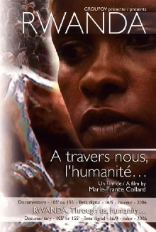Rwanda, à travers nous l'humanité Trailer