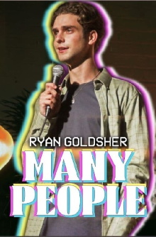 Ryan Goldsher: Many People Trailer