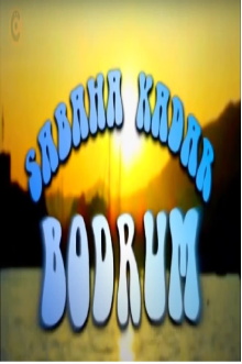 Sabaha Kadar Bodrum Trailer