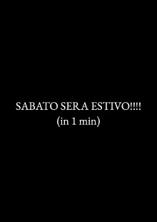SABATO SERA ESTIVO!!!! (in 1 min) Trailer