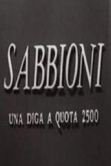 Sabbioni - Una diga a quota 2500 Trailer