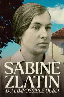 Sabine Zlatin ou l'impossible oubli Trailer