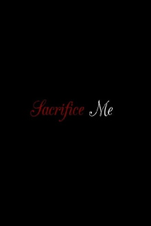 Sacrifice Me Trailer