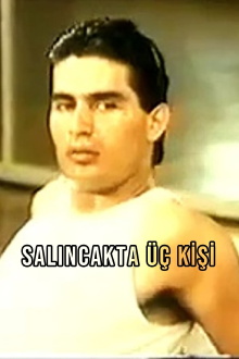 Salıncakta Üç Kişi Trailer