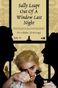Sally Leapt Out of a Window Last Night Trailer