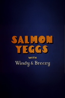 Salmon Yeggs Trailer