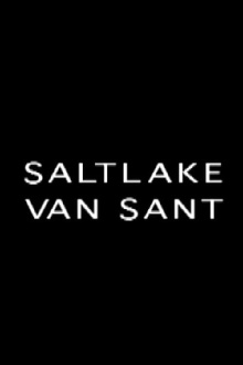 Saltlake Van Sant Trailer