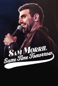 Sam Morril: Same Time Tomorrow Trailer