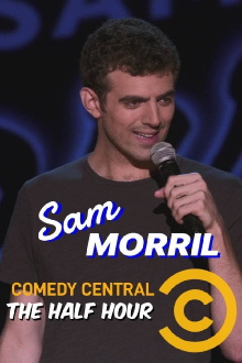 Sam Morril: The Half Hour Trailer