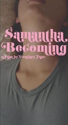 Samantha Becoming Trailer