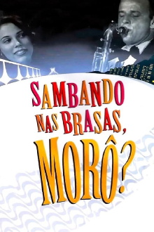 Sambando nas Brasas, Morô? Trailer