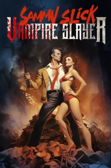 Sammy Slick: Vampire Slayer Trailer