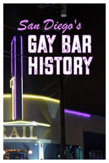 San Diego's Gay Bar History Trailer
