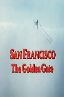 San Francisco: The Golden Gate Trailer