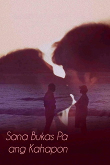 Sana Bukas Pa Ang Kahapon Trailer