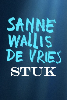 Sanne Wallis de Vries: Stuk Trailer