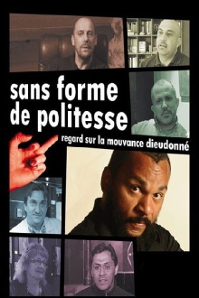 Sans forme de politesse : Regard sur la mouvance Dieudonné Trailer