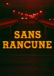 Sans Rancune Trailer