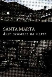 Santa Marta: Duas Semanas no Morro Trailer