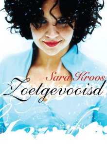 Sara Kroos: Zoetgevooisd Trailer
