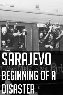 Sarajevo: Beginning of a Disaster Trailer