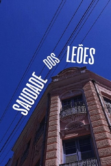 Saudade dos Leões Trailer