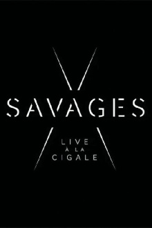 Savages: Live à la Cigale Trailer