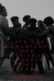 Save the Manchilds, for They Shall Inherit the Earth Trailer