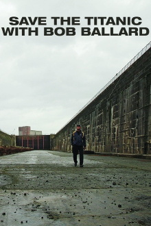 Save the Titanic With Bob Ballard Trailer