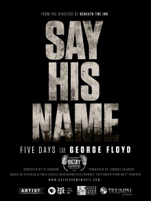 Say His Name: Five Days for George Floyd Trailer