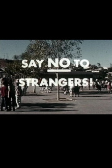Say No To Strangers! Trailer