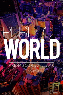 SCANDAL ARENA TOUR 2015-2016 「PERFECT WORLD」 Trailer