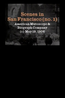 Scenes in San Francisco. [No. 1] Trailer