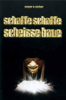 Schaffe, schaffe, Scheisse baue Trailer
