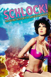 Schlock! The Secret History of American Movies Trailer