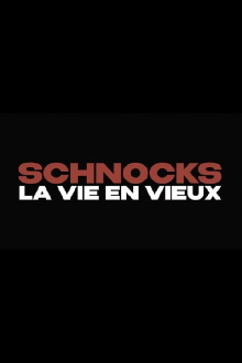 Schnocks, la vie en vieux Trailer