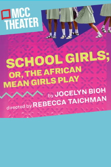 School Girls; Or, the African Mean Girls Play Trailer