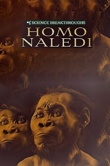 Science Breakthroughs: Homo Naledi Trailer