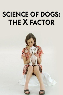 Science of Dogs: The X Factor Trailer