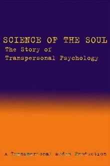 Science of the Soul: The Story of Transpersonal Psychology Trailer