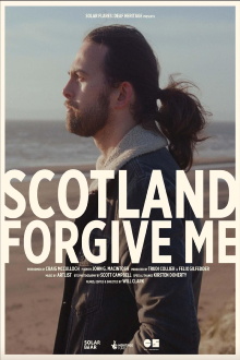 Scotland, Forgive Me Trailer