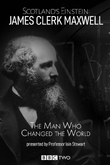 Scotland's Einstein: James Clerk Maxwell - The Man Who Changed the World Trailer